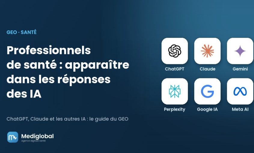 Professionnels de santé : apparaître dans les réponses de ChatGPT, Claude et des autres IA (Gemini, Perplexity, Google IA, Meta AI)
